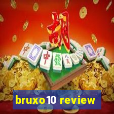 bruxo10 review