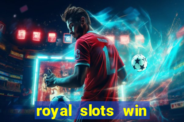 royal slots win real money 777