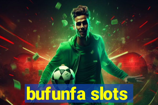 bufunfa slots