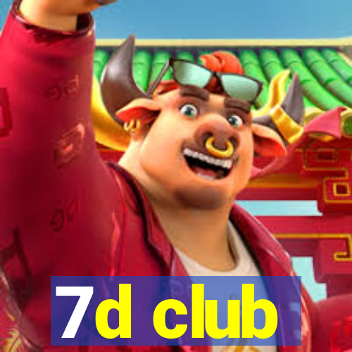 7d club