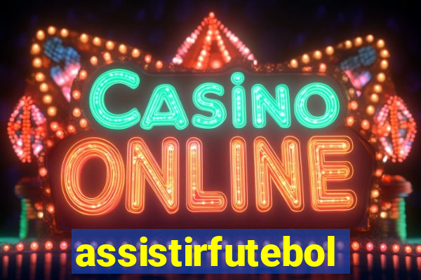 assistirfutebolonline