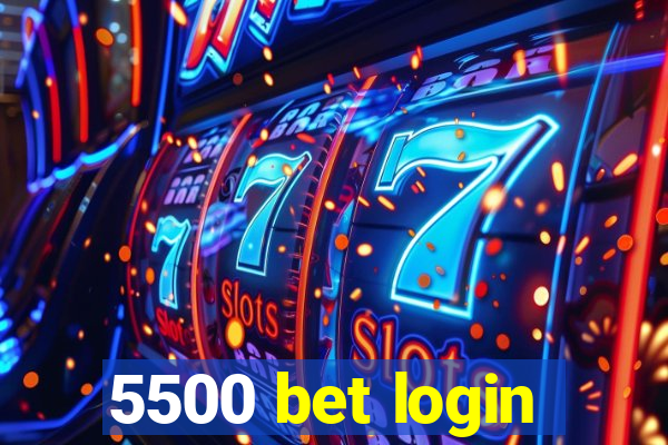 5500 bet login