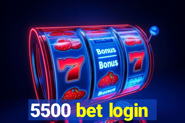 5500 bet login