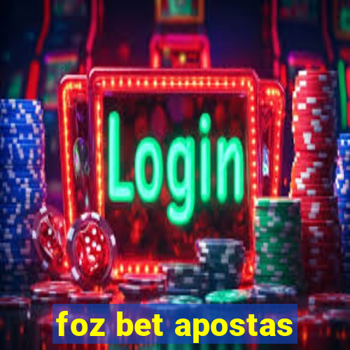 foz bet apostas