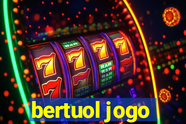 bertuol jogo