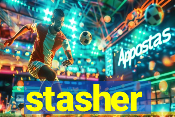 stasher