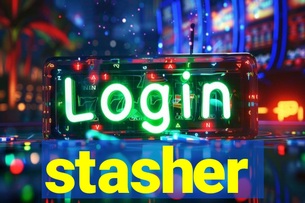 stasher