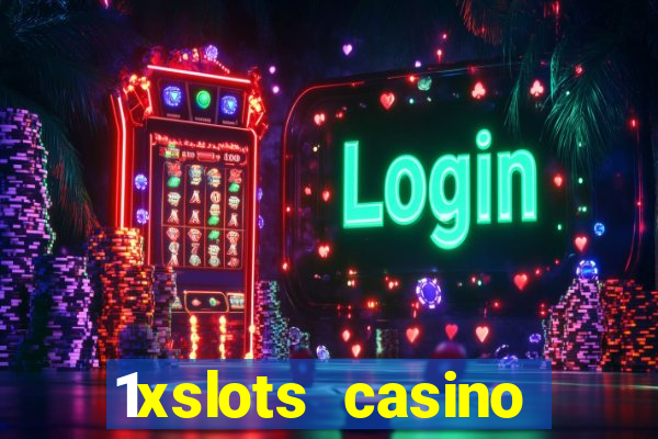 1xslots casino бездепозитный бонус за регистрацию