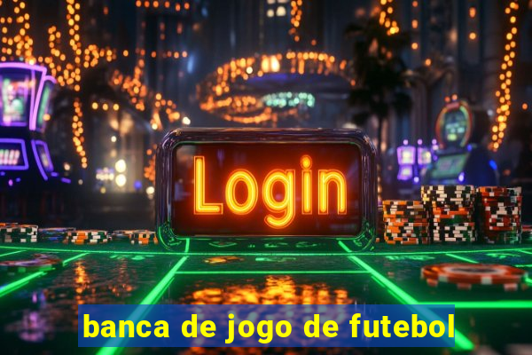 banca de jogo de futebol