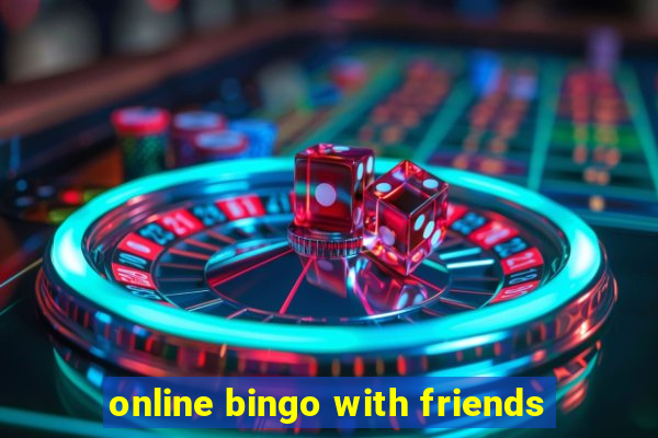 online bingo with friends