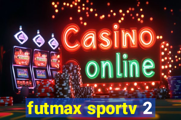 futmax sportv 2