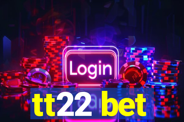 tt22 bet