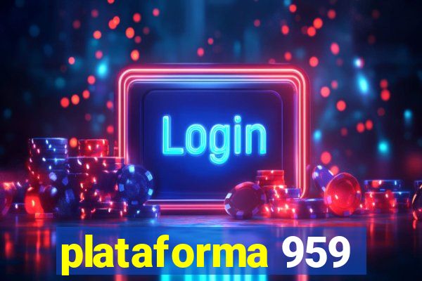 plataforma 959