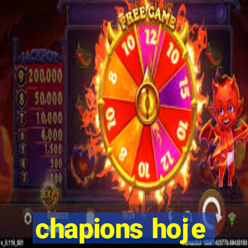 chapions hoje