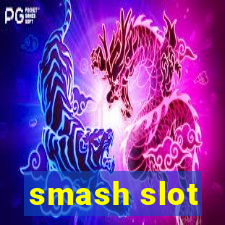 smash slot