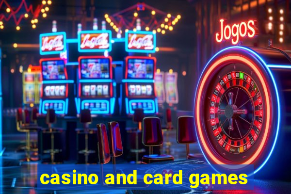 casino and card games