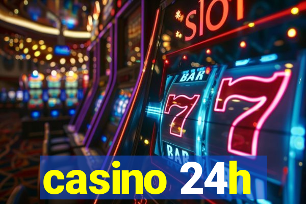 casino 24h