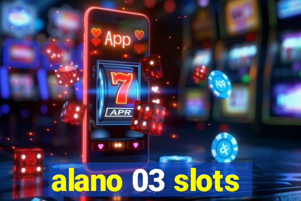 alano 03 slots