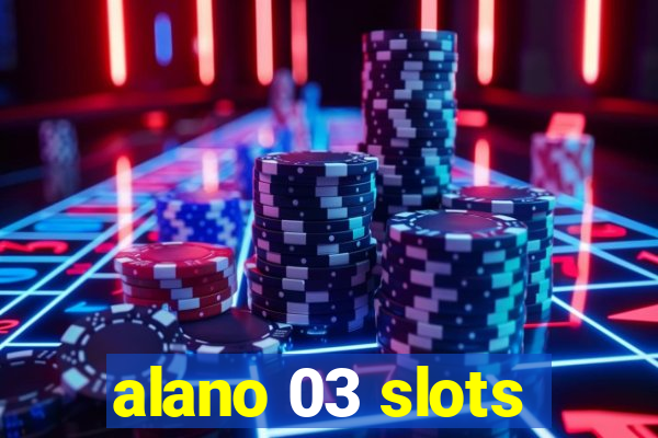 alano 03 slots