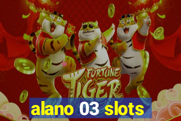 alano 03 slots