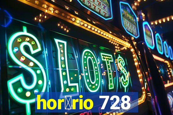 hor谩rio 728