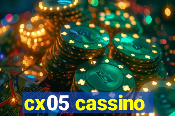 cx05 cassino