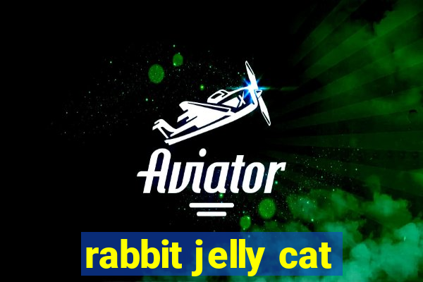 rabbit jelly cat