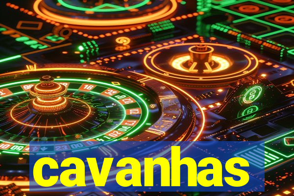 cavanhas