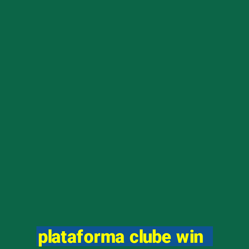 plataforma clube win