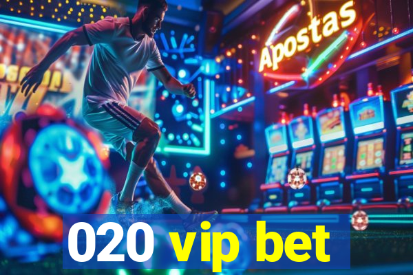 020 vip bet