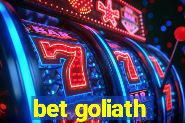 bet goliath