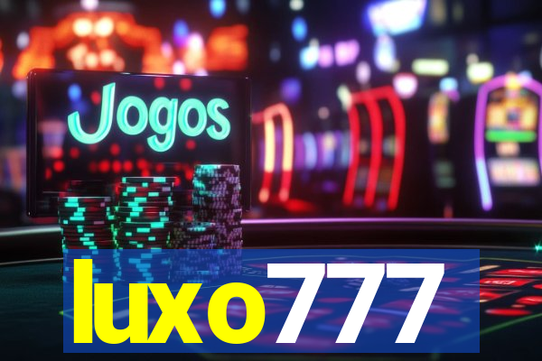 luxo777