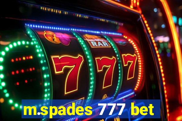 m.spades 777 bet