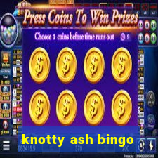 knotty ash bingo