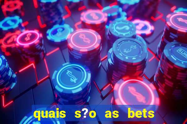 quais s?o as bets regulamentadas no brasil