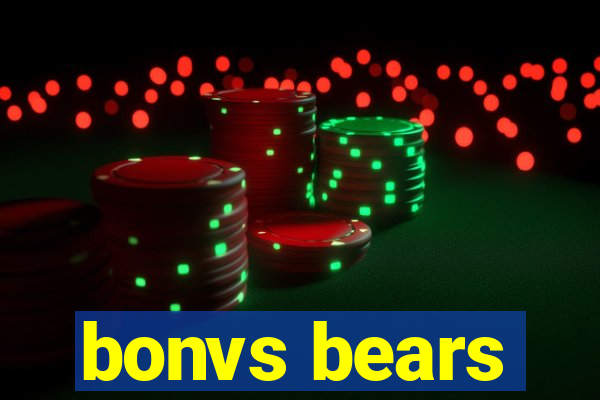 bonvs bears