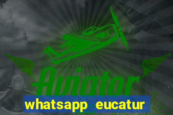 whatsapp eucatur porto velho