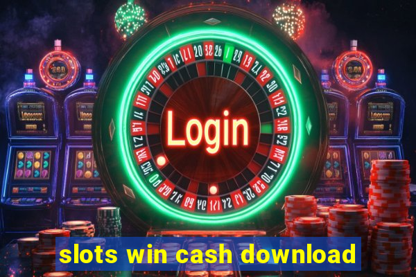 slots win cash download