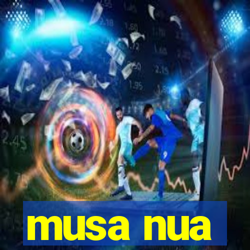 musa nua