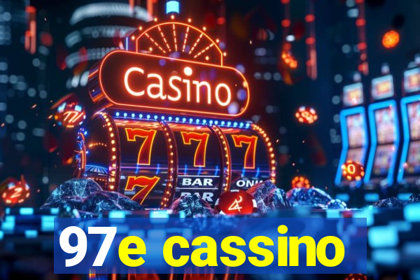 97e cassino