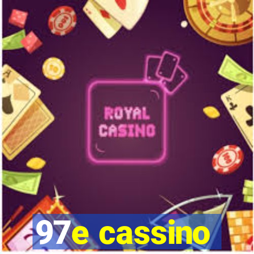 97e cassino