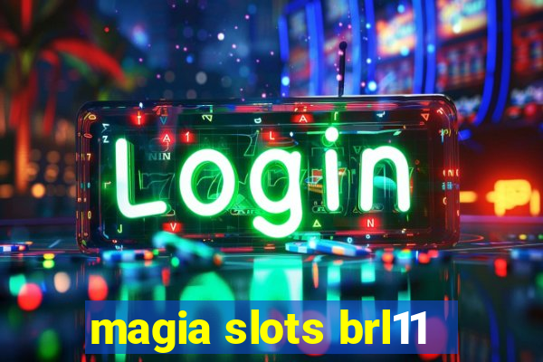 magia slots brl11