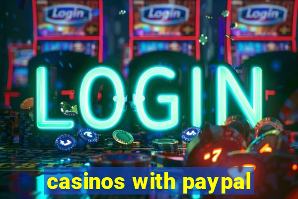 casinos with paypal