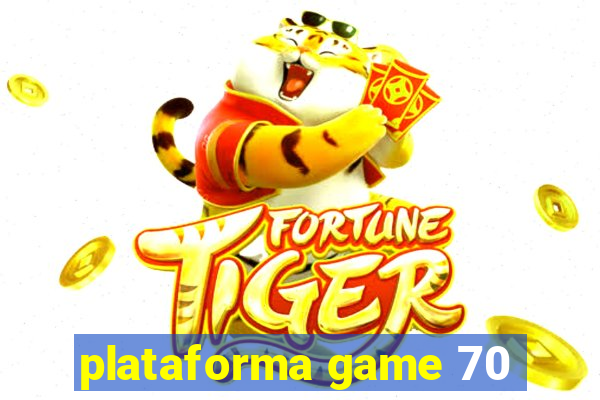 plataforma game 70