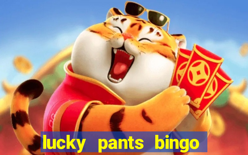 lucky pants bingo casino sister sites