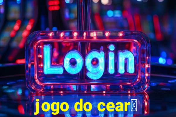 jogo do cear谩