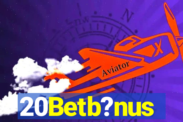 20Betb?nus