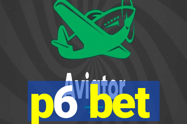 p6 bet