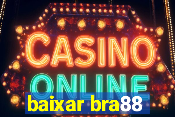 baixar bra88