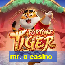 mr. o casino